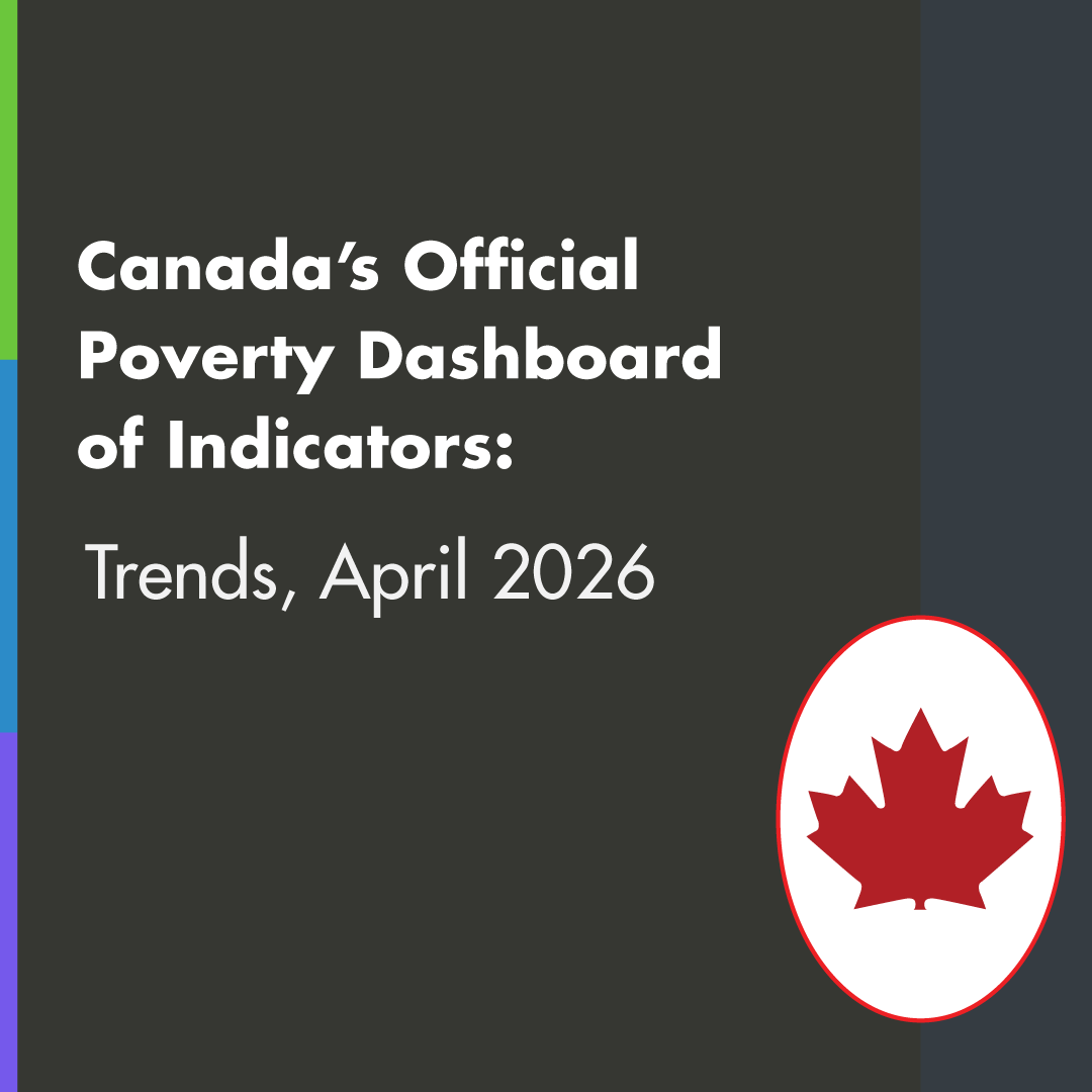 Canada’s Official Poverty Dashboard of Indicators: Trends, April 2026